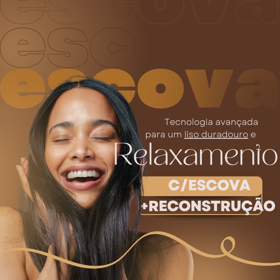 relaxamento com escova + reconstrução