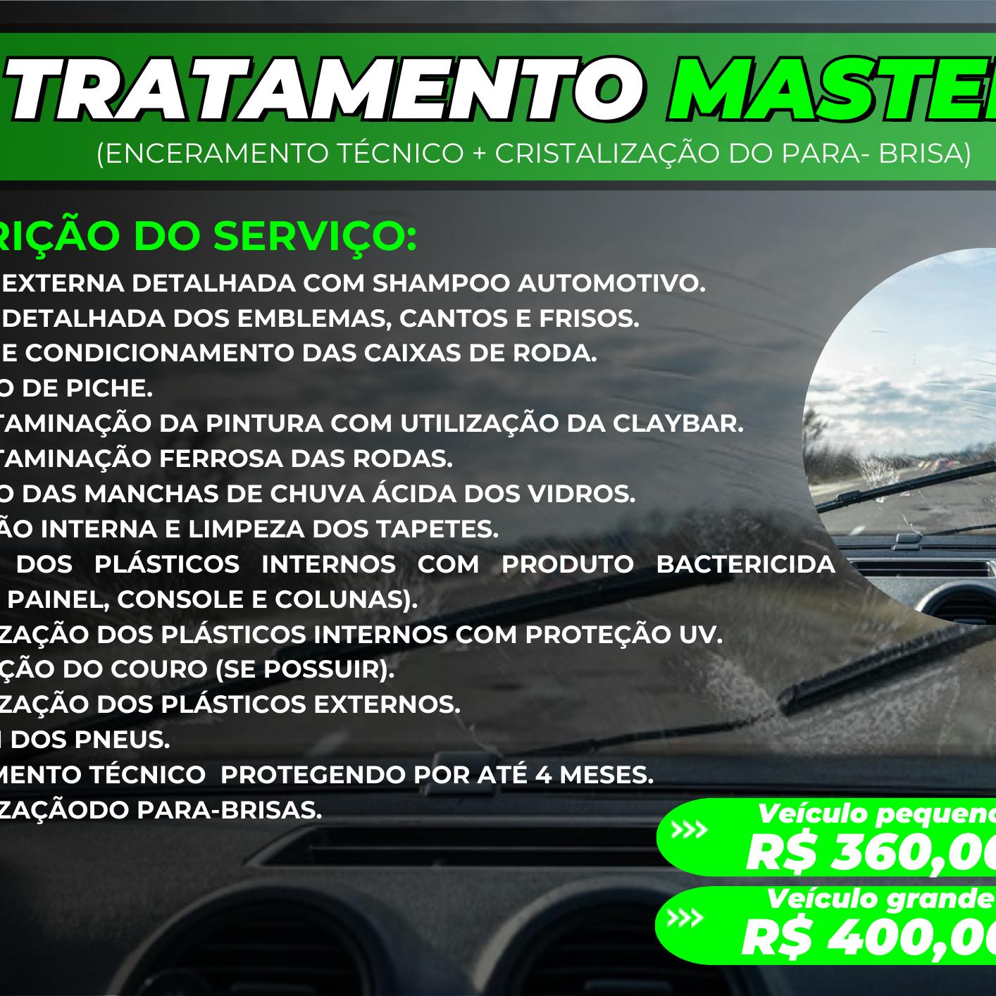 TRATAMENTO MASTER - ENCERAMENTO TÉCNICO + CRISTALIZAÇÃO DE PARA-BRISA - VEÍCULO PEQUENO