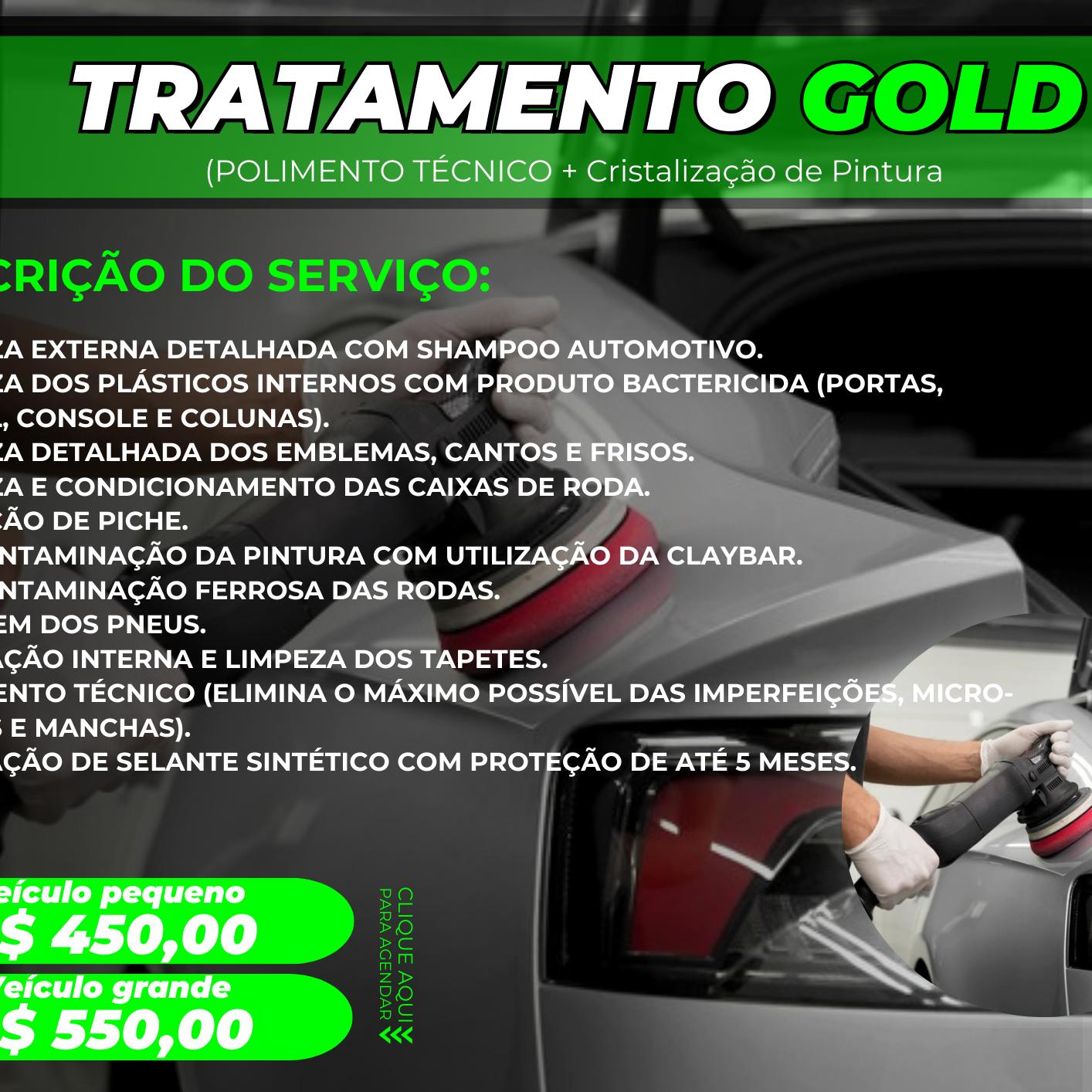 TRATAMENTO GOLD - POLIMENTO TÉCNICO + CRISTALIZAÇÃO DE PINTURA - VEÍCULOS PEQUENOS