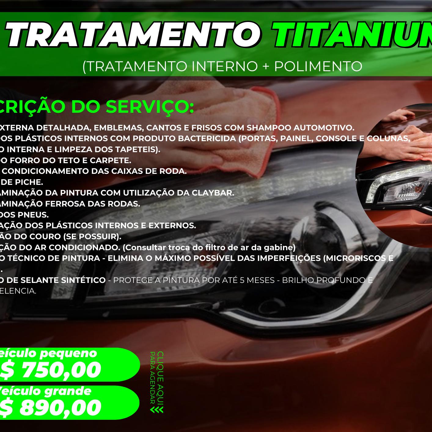 TRATAMENTO TITANIUM - TRATAMENTO INTERNO + POLIMENTO - VEÍCULO PEQUENO