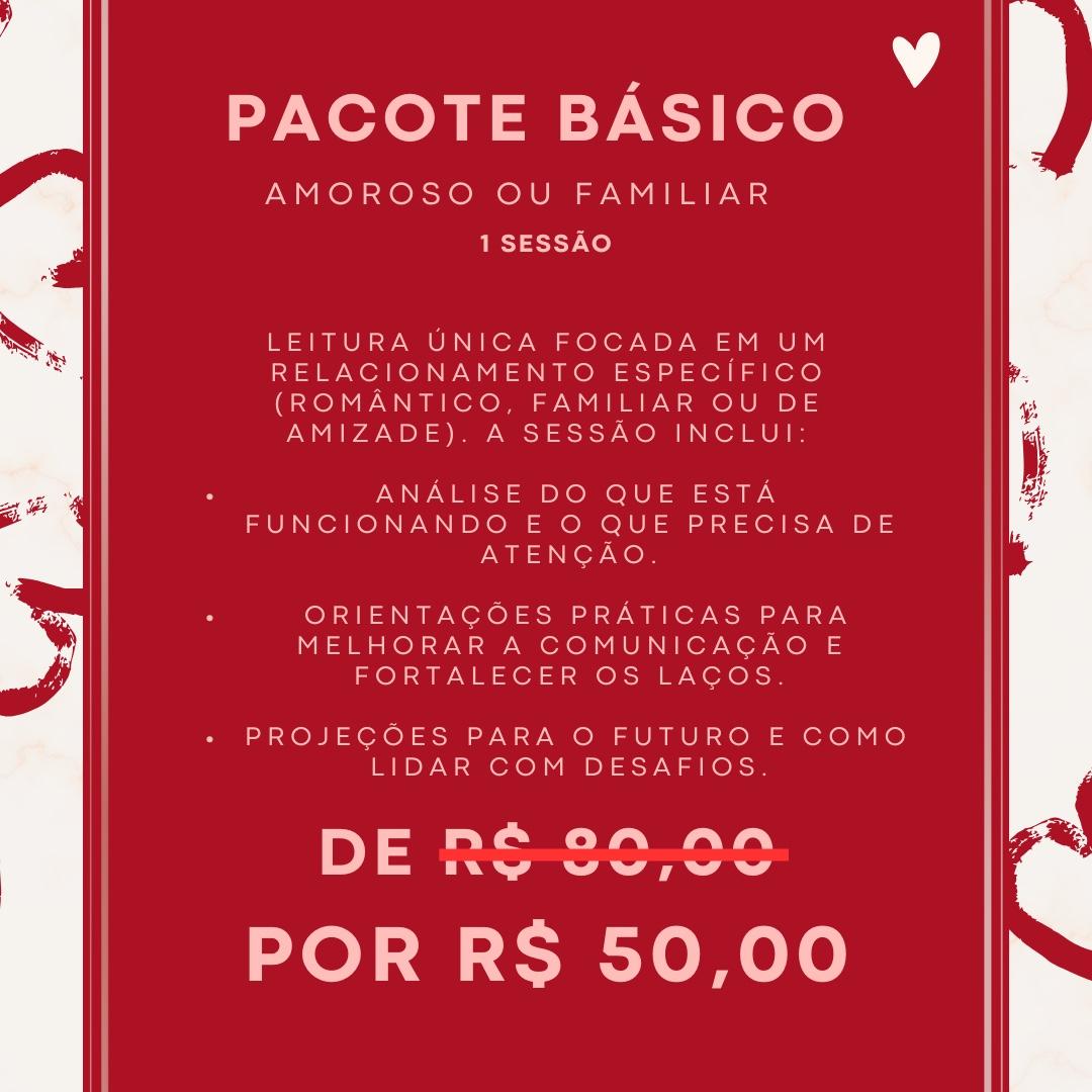 PACOTE BÁSICO/ RELACIONAMENTOS 1 SESSÃO-parte amorosa, familiar ou em amizades