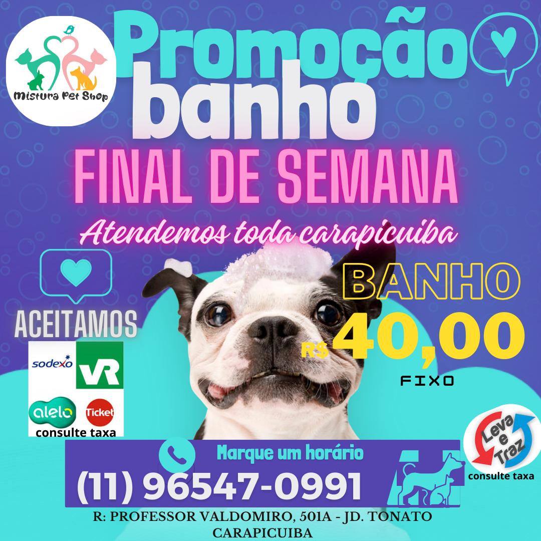 BANHO PROMOCIONAL (DINHEIRO OU CARTÃO DEBITO E CREDITO APLICADO DESCONTO DE $5,00)