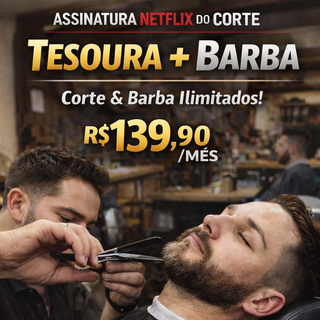 Assinatura Netflix só tesoura + barba