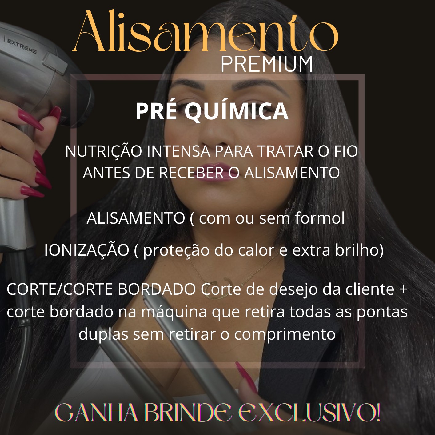 Alisamento premium sujeito a avaliação inclui pós química